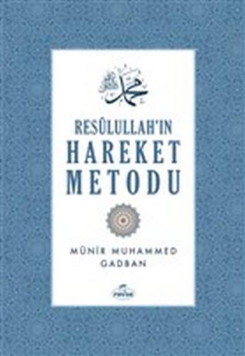 Resulullah'ın Hareket Metodu