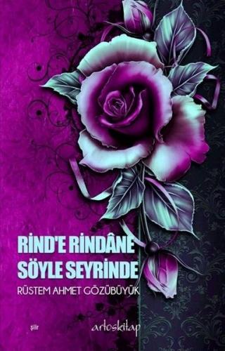 Rind'e Rindane Söyle Seyrinde