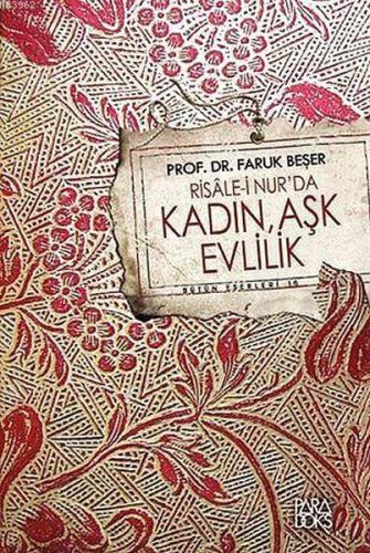 Risale-i Nurda Kadın, Evlilik ve Aşk