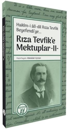 Rıza Tevfik’e Mektuplar -II-