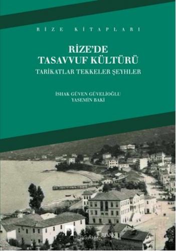 Rize'de Tasavvuf Kültürü Tarikatlar Tekkeler Şeyhler