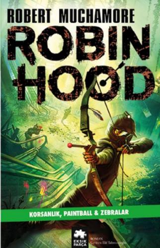 Robin Hood 2: Korsanlık, Paintball & Zebralar