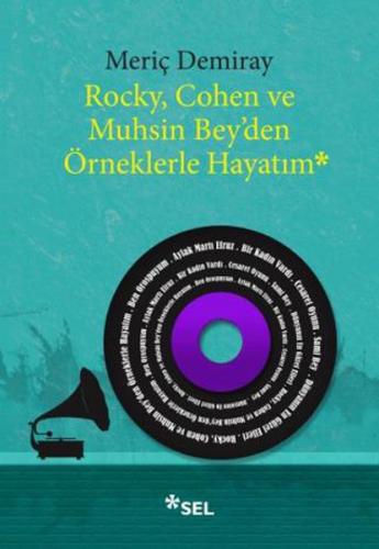 Rocky, Cohen ve Muhsin Beyden Örneklerle Hayatım