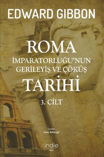 Roma İmparatorluğu’nun Gerileyiş ve Çöküş Tarihi 3. Cilt