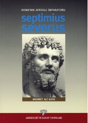 Roma'nın Afrikalı İmparatoru Septimius Severus