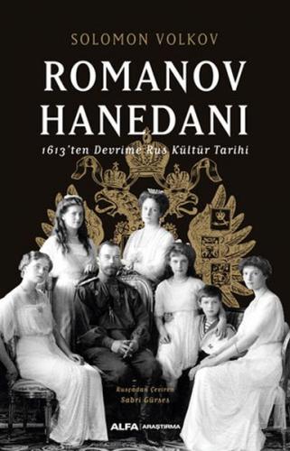 Romanov Hanedanı - 1613’ten Devrime Rus Kültür Tarihi