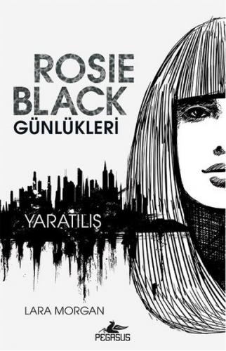 Rosie Black Günlükleri - Yaratılış