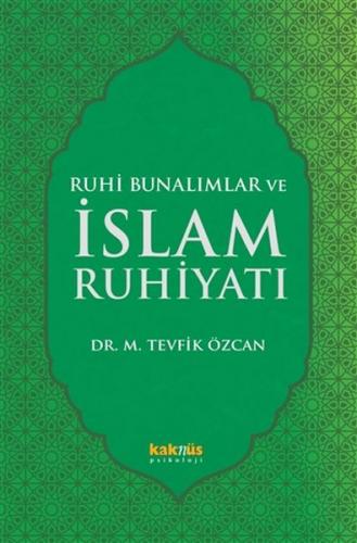 Ruhi Bunalımlar ve İslam Ruhiyatı