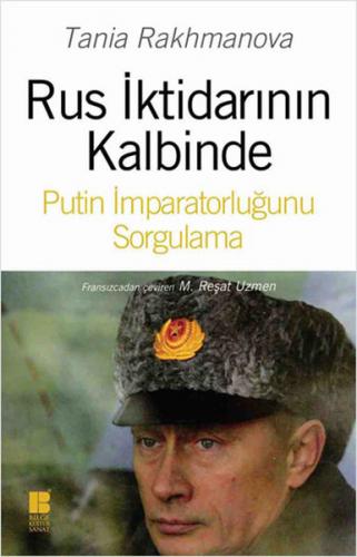 Rus İktidarının Kalbinde Putin İmparatorluğunu Sorgulama