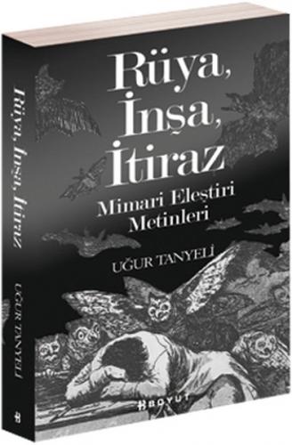 Rüya, İnşa, İtiraz Mimari Eleştiri Metinleri