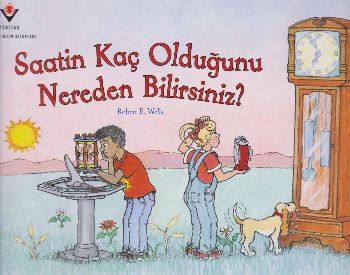 Saatin Kaç Olduğunu Nereden Bilirsiniz?