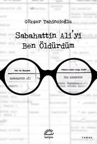 Sabahattin Ali'yi Ben Öldürdüm