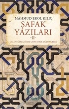 Şafak Yazıları 2 - Geleneğin İzinde Güne Dair Düşünceler