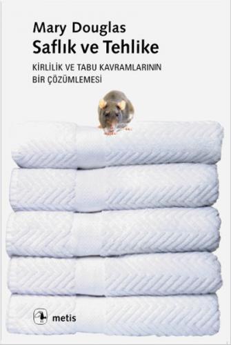 Saflık ve Tehlike / Kirlilik ve Tabu Kavramlarının Bir Çözümlemesi