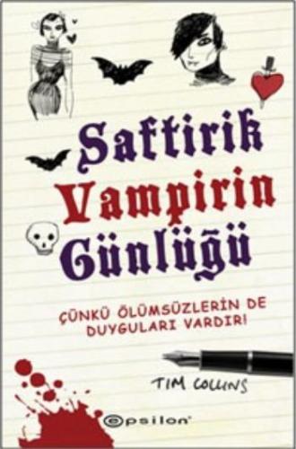 Saftirik Vampirin Günlüğü Çünkü Ölümsüzlerin de Duyguları Vardır!