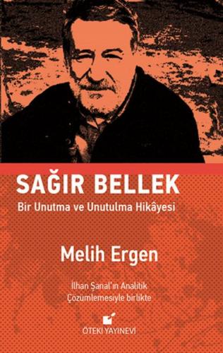 Sağır Bellek - Bir Unutma ve Unutulma Hikayesi