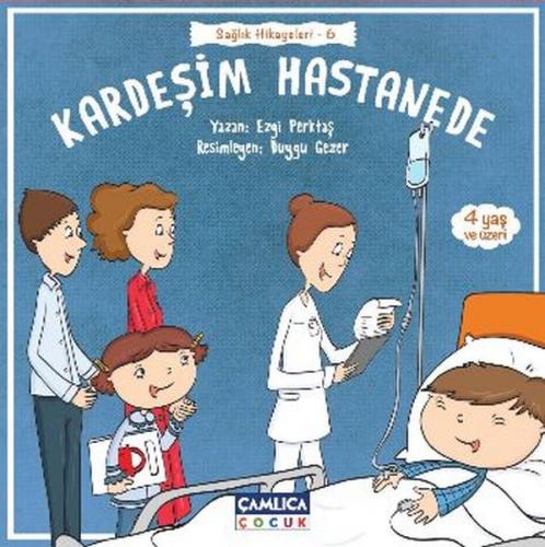 Sağlık Hikayeleri 6 - Kardeşim Hastanede