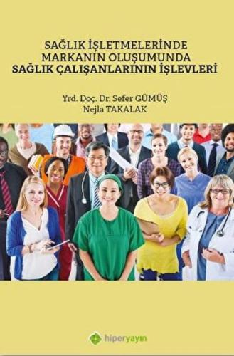 Sağlık İşletmelerinde Markanın Oluşumunda Sağlık Çalışanlarının İşlevl