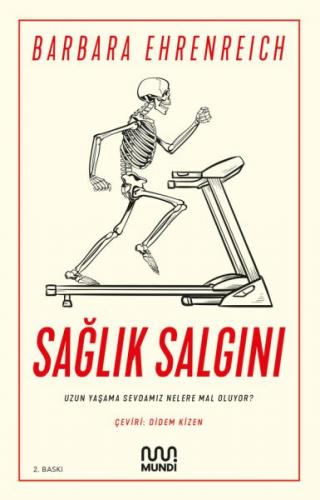 Sağlık Salgını - Uzun Yaşama Sevdamız Nelere Mal Oluyor?