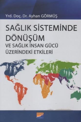 Sağlık Sisteminde Dönüşüm ve Sağlık İnsan Gücü Üzerindeki Etkiler