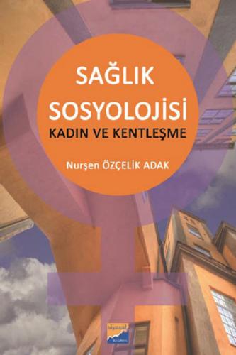 Sağlık Sosylojisi Kadın ve Kentleşme