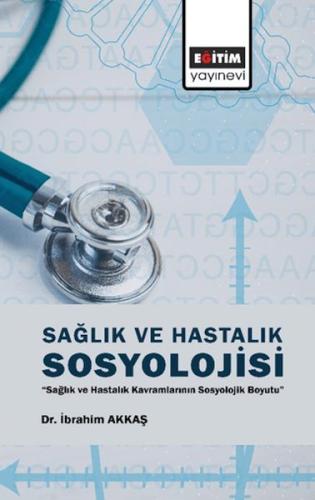 Sağlık Ve Hastalık Sosyolojisi