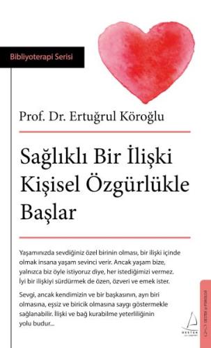 Sağlıklı Bir İlişki Kişisel Özgürlükle Başlar