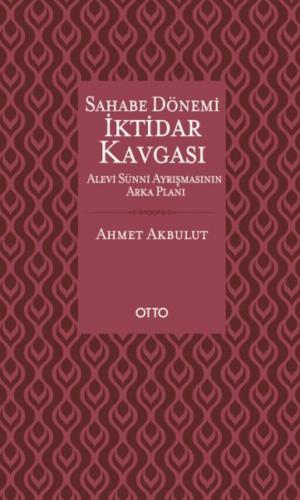 Sahabe Dönemi İktidar Kavgası - Alevi Sünni Ayrışmasının Arka Planı