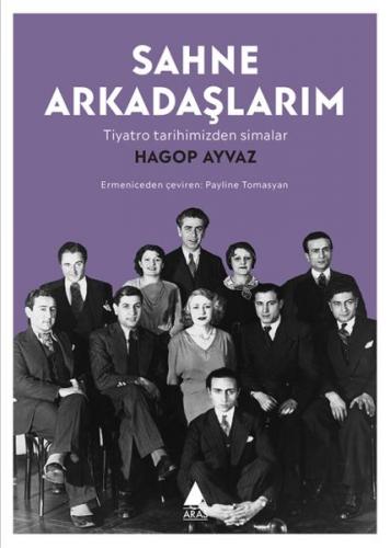 Sahne Arkadaşlarım - Tiyatro Tarihimizden Simalar