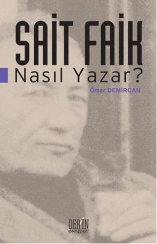 Sait Faik Nasıl Yazar?