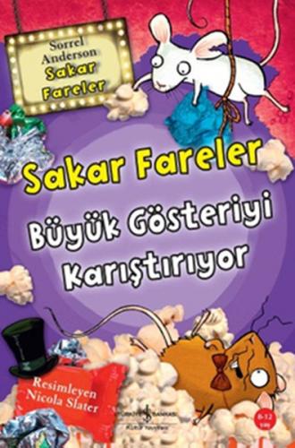 Sakar Fareler Büyük Gösteriyi Karıştırıyor