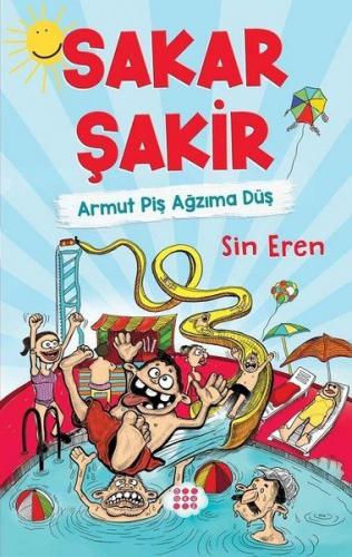 Sakar Şakir 1 - Armut Piş Ağzıma Düş (Ciltsiz)