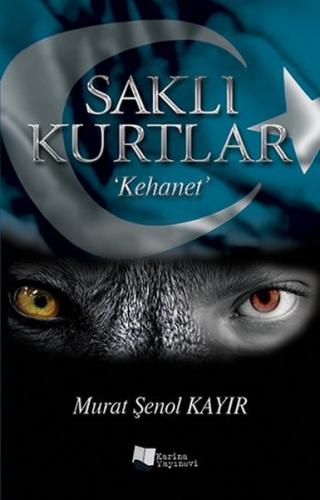 Saklı Kurtlar / Kehanet