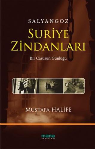 Salyangoz Suriye Zindanları / Bir Casusun Günlüğü