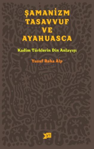 Şamanizm, Tasavvuf ve Ayahuasca