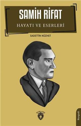 Samih Rifat Hayatı Ve Eserleri