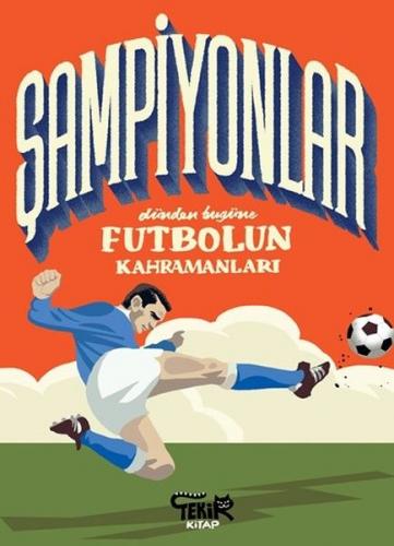 Şampiyonlar - Dünden Bugüne Futbolun Kahramanları