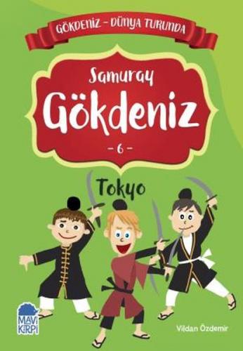 Samuray Gökdeniz 6 Tokyo - Gökdeniz Dünya Turunda