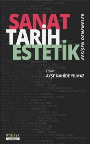 Sanat Tarih Estetik - Kesişen Denemeler