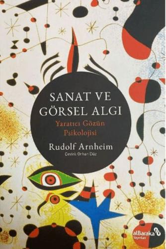 Sanat ve Görsel Algı - Yaratıcı Gözün Psikolojisi