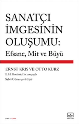 Sanatçı ımgesinin Oluşumu: Efsane, Mit Ve Büyü