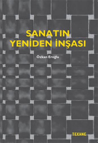 Sanatın Yeniden İnşası