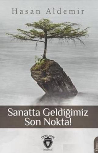 Sanatta Geldiğimiz Son Nokta!