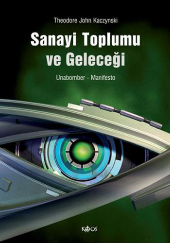 Sanayi Toplumu ve Geleceği / Manifesto