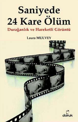 Saniyede 24 Kare Ölüm Durağanlık ve Hareketli Görüntü