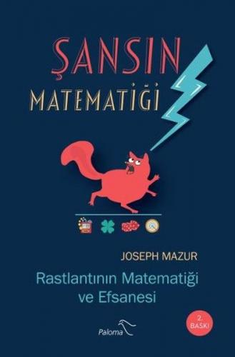 Şansın Matematiği - Rastlantının Matematiği ve Efsanesi