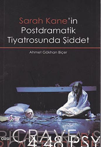 Sarah Kane’in Postdramatik Tiyatrosunda Şiddet