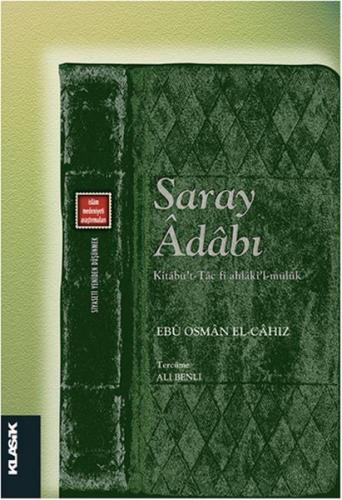 Saray Adabı Kitabü’t-Tac fi Ahlaki’l-Müluk