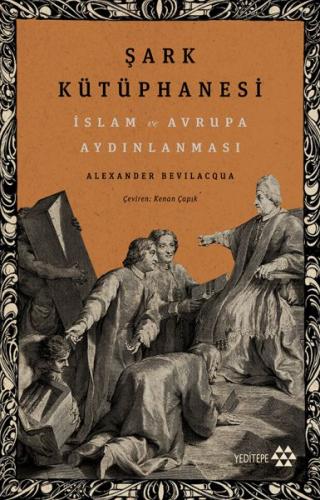 Şark Kütüphanesi - İslam ve Avrupa Aydınlanması