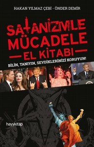 Satanizmle Mücadele El Kitabı - Bilin, Tanıyın, Sevdiklerinizi Koruyun